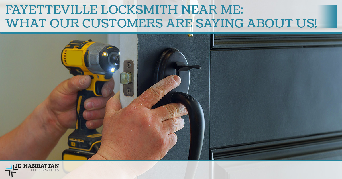 Fayetteville Locksmith Near Me: What Our Customers Are ...