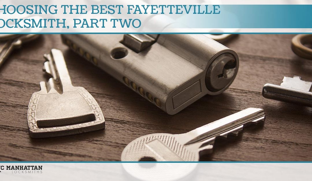Choosing The Best Fayetteville Locksmith, Part Two